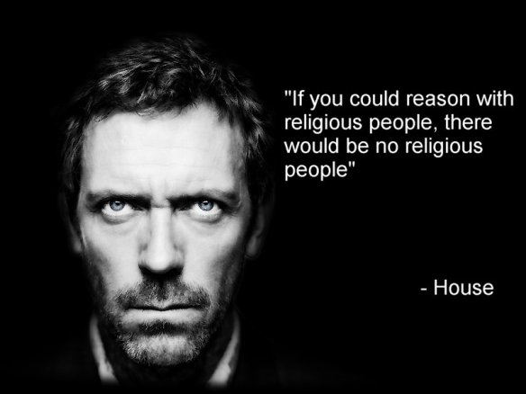 House, If You Could Reason