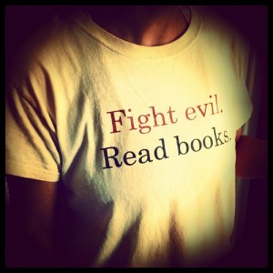 Fight Evil. Read Books.